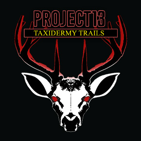 Project 13: Taxidermy Trails