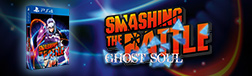 Smashing the Battle: Ghost Soul