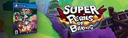 Super Perils of Baking