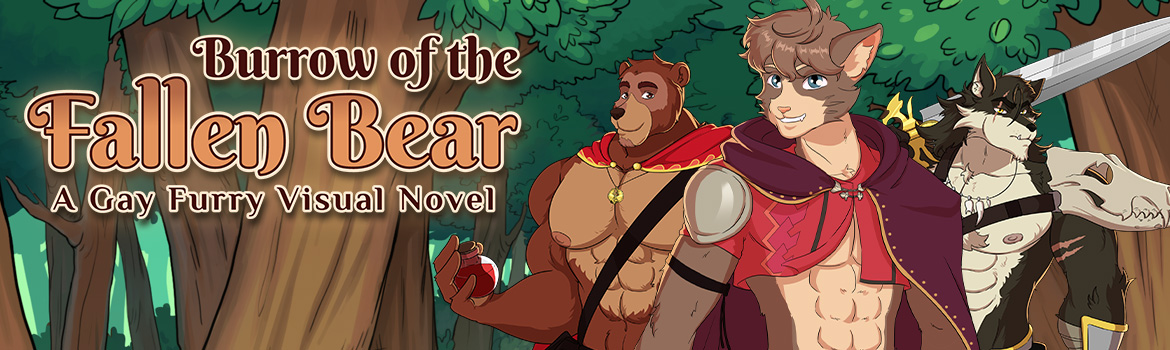 Burrow of the Fallen Bear: A Gay Furry Visual Novel - Walkthrough